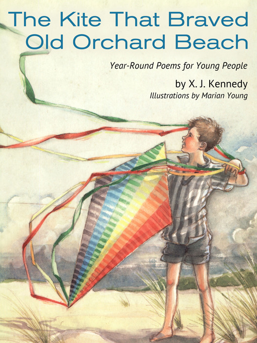 Title details for The Kite That Braved Old Orchard Beach by X. J. Kennedy - Available